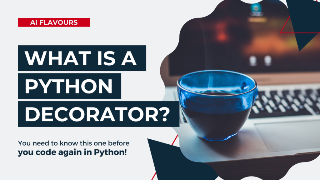 Image of a coffee cup and MacBook computer with "what is python decorator" and ai flavours written in dark blue and red boxes